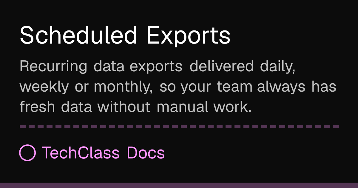 Scheduled Exports | TechClass Docs