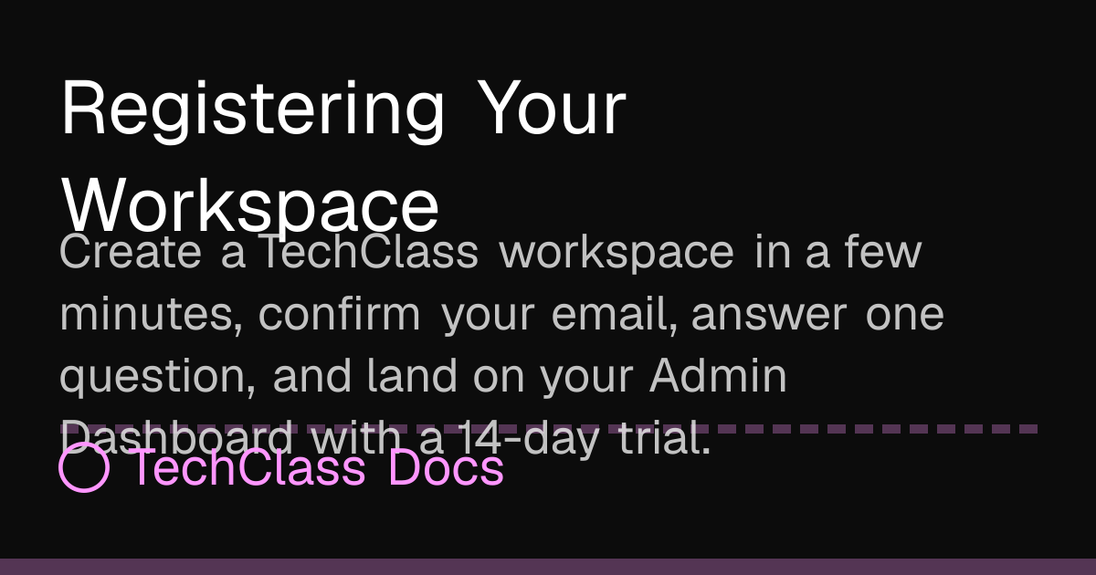 Registering Your Workspace | TechClass Docs