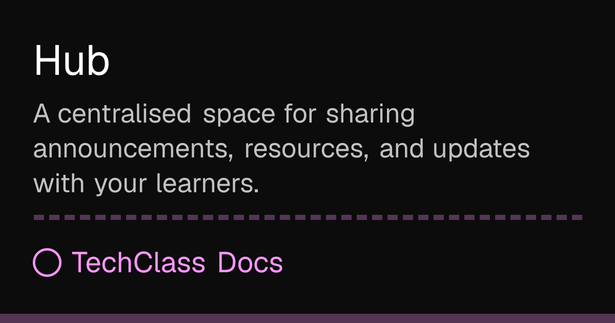 Hub | TechClass Docs